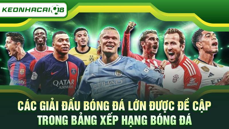Các giải đấu bóng đá lớn được đề cập trong bảng xếp hạng bóng đá